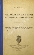 The Approach Towards a System of Imperial Air Communications  by Air Ministry 
